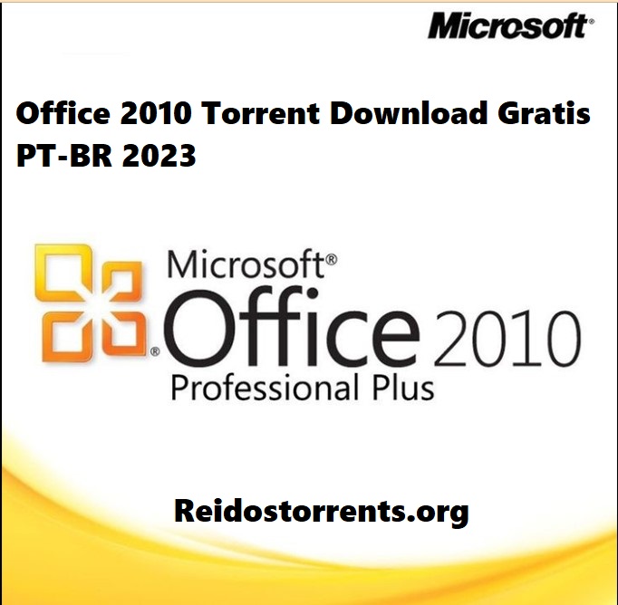 Office 2010 Torrent Download Gratis PT-BR 2023